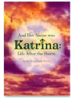 And Her Name Was Katrina: Life After the Storm
