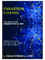 Paradigm Change: The Collective Wisdom of Recovery